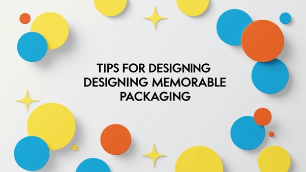 Creating Unique and Memorable Packaging Designs